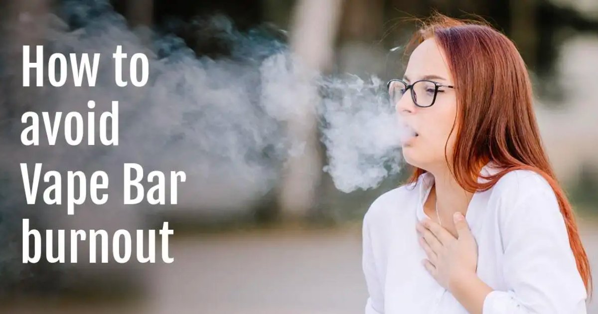 How To Avoid a Burning Sensation When Vaping - Vapeshop Mania